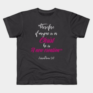 A New Creation in Christ Christian Inspirational Design Kids T-Shirt